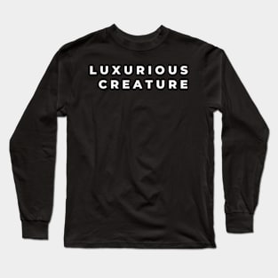 Luxurious creature Long Sleeve T-Shirt